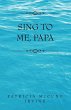 Sing to Me, Papa - Bild 1