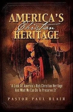 America's Christian Heritage - Blair, Paul K.