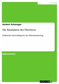 Die Kenndaten des Thyristors - Schwaiger, Herbert
