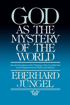 God as Mystery of the World - Jungel, Eberhard