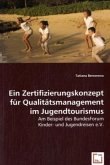 Ein Zertifizierungskonzept für Qualitätsmanagement im Jugendtourismus