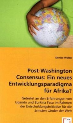 Post-Washington Consensus: Ein neues Entwicklungsparadigma für Afrika? - Wolter, Denise