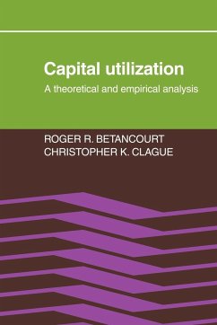 Capital Utilization - Bentacourt, Roger R.; Clague, Christopher K.; Betancourt, Roger R.