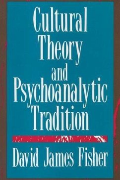 Cultural Theory and Psychoanalytic Tradition - Fisher, David