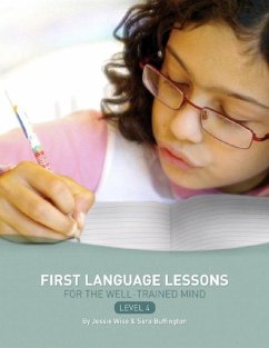 First Language Lessons Level 4 - Wise, Jessie; Buffington, Sara
