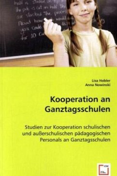 Kooperation an Ganztagsschulen - Hobler, Lisa;Nowinski, Anna