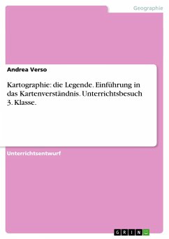 Kartographie: die Legende. Einführung in das Kartenverständnis. Unterrichtsbesuch 3. Klasse