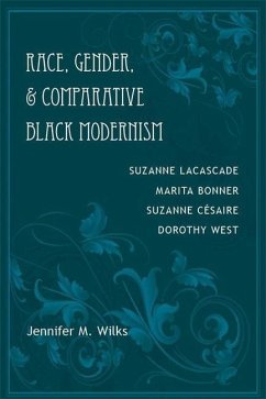 Race, Gender, and Comparative Black Modernism - Wilks, Jennifer M