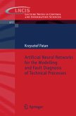 Artificial Neural Networks for the Modelling and Fault Diagnosis of Technical Processes