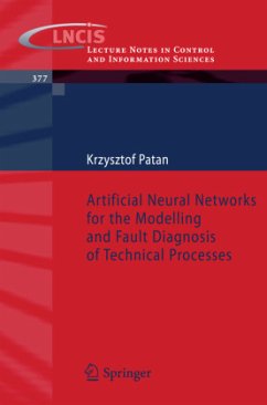 Artificial Neural Networks for the Modelling and Fault Diagnosis of Technical Processes - Patan, Krzysztof