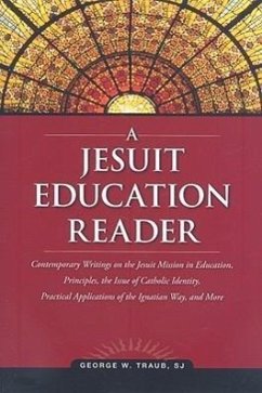 A Jesuit Education Reader - Traub, George W