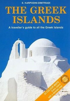 The Greek Islands: A Traveller's Guide to All the Greek Islands - Karpodini, E.
