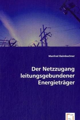 Der Netzzugang leitungsgebundener Energieträger
