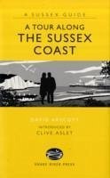 A Tour Along the Sussex Coast - Arscott, David