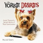 The Yorkie Diaries: Inner Thoughts, Secret Antics & True Confessions