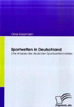 Sportwetten in Deutschland - Koopmann, Oliver