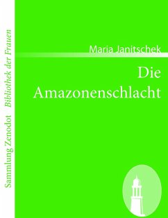 Die Amazonenschlacht - Janitschek, Maria