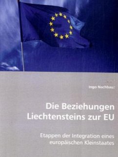 Die Beziehungen Liechtensteins zur EU - Nachbaur, Ingo