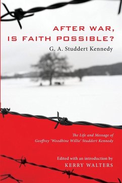 After War, Is Faith Possible? - Studdert Kennedy, Geoffrey A.