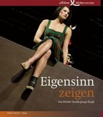 Eigensinn zeigen Eigensinn zeigen