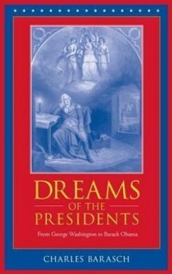 Dreams of the Presidents: From George Washington to Barack Obama - Barasch, Charles