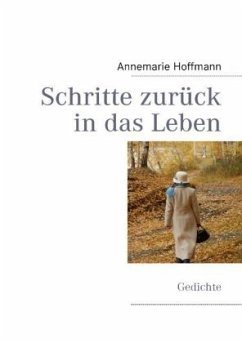 Schritte zurück in das Leben - Hoffmann, Annemarie