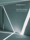 Werner Mally. Licht_Zeit_Schatten