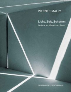 Werner Mally. Licht_Zeit_Schatten