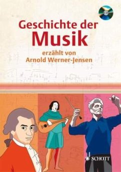Geschichte der Musik, m. Audio-CD - Werner-Jensen, Arnold