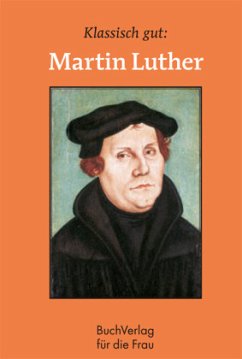 Klassisch gut: Martin Luther - Genthe, Hans Jochen