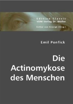 Die Actinomykose des Menschen - Ponfick, Emil
