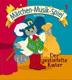 Der gestiefelte Kater (inkl. Playback-CD), m. 1 Audio-CD / Märchen-Musik-Spiel Bd.1