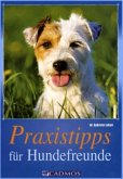 Praxistipps für Hundefreunde