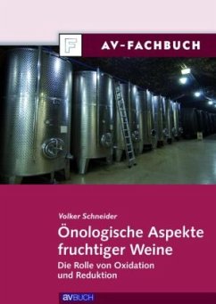 Önologische Aspekte fruchtiger Weine - Schneider, Volker