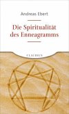 Die Spiritualität des Enneagramms Die Spiritualität des Enneagramms