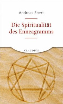 Die Spiritualität des Enneagramms - Ebert, Andreas