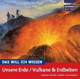 Unsere Erde / Vulkane & Erdbeben, 1 Audio-CD