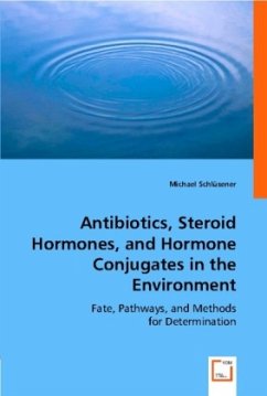 Antibiotics, Steroid Hormones, and Hormone Conjugates in the Environment - Schlüsener, Michael