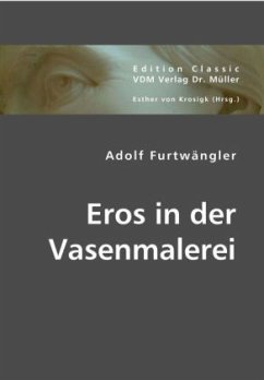 Eros in der Vasenmalerei - Furtwängler, Adolf
