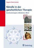 Metalle in der ganzheitlichen Therapie Metalle in der ganzheitlichen Therapie