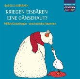 Kriegen Eisbären eine Gänsehaut?, 3 Audio-CDs