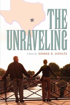 The Unraveling - Schultz, George D.