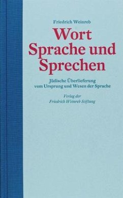 Wort Sprache und Sprechen - Weinreb, Friedrich