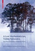 A Lost Mathematician, Takeo Nakasawa