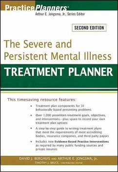The Severe and Persistent Mental Illness Treatment Planner - Berghuis, David J. Jongsma, Arthur E. , Jr.