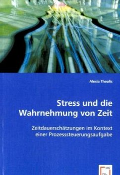 Stress und die Wahrnehmung von Zeit - Theolis, Alexia