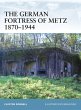 The German Fortress of Metz 1870-1944 - Bild 1