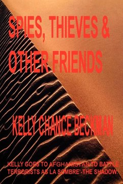 Spies, Thieves and Other Friends - Beckman, Kelly