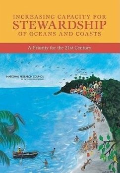 Increasing Capacity for Stewardship of Oceans and Coasts - National Research Council; Division On Earth And Life Studies; Ocean Studies Board; Committee on International Capacity-Building for the Protection and Sustainable Use of Oceans and Coasts