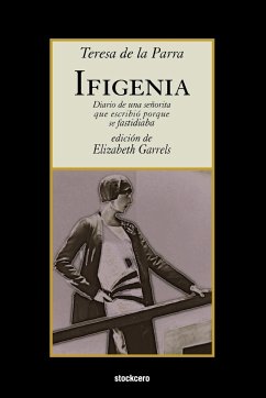 Ifigenia - De La Parra, Teresa; Parra, Teresa De La